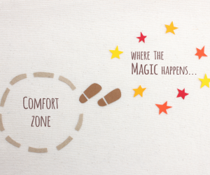 Leaving the Comfort Zone footsteps to where the magic happens