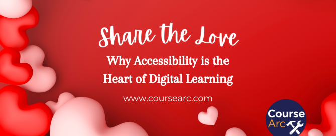 share the love - why accessibility is at the heart of digital learning